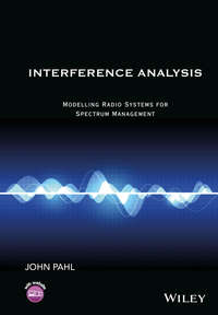 Interference Analysis. Modelling Radio Systems for Spectrum Management