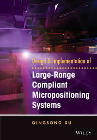 Design and Implementation of Large-Range Compliant Micropositioning Systems