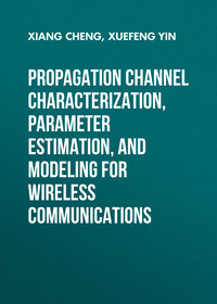 Propagation Channel Characterization, Parameter Estimation, and Modeling for Wireless Communications