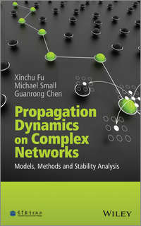 Propagation Dynamics on Complex Networks. Models, Methods and Stability Analysis