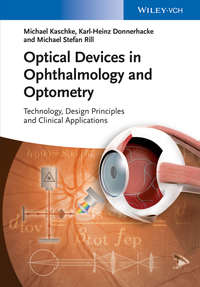 Optical Devices in Ophthalmology and Optometry. Technology, Design Principles and Clinical Applications