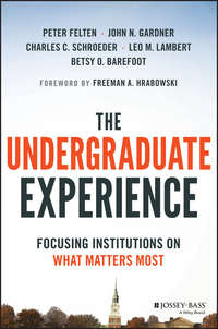 The Undergraduate Experience. Focusing Institutions on What Matters Most