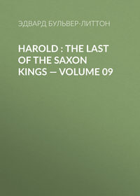 Harold : the Last of the Saxon Kings — Volume 09