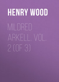 Mildred Arkell. Vol. 2 (of 3)