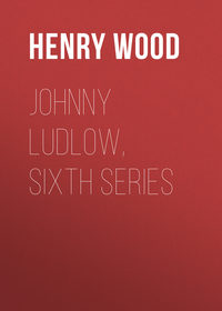 Johnny Ludlow, Sixth Series