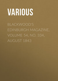 Blackwood's Edinburgh Magazine, Volume 54, No. 334, August 1843