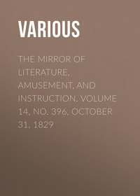 The Mirror of Literature, Amusement, and Instruction. Volume 14, No. 396, October 31, 1829