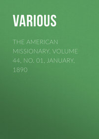 The American Missionary. Volume 44, No. 01, January, 1890