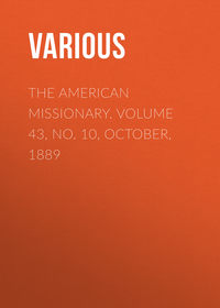 The American Missionary. Volume 43, No. 10, October, 1889