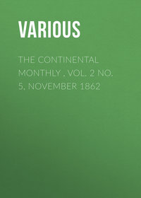 The Continental Monthly , Vol. 2 No. 5, November 1862