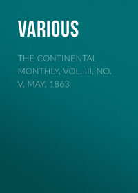 The Continental Monthly, Vol. III, No. V,  May, 1863