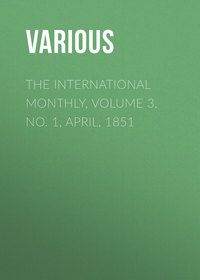 The International Monthly, Volume 3, No. 1, April, 1851