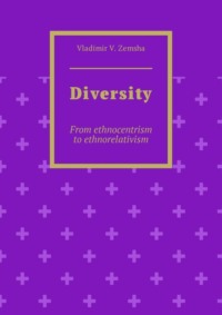 Diversity. From ethnocentrism to ethnorelativism