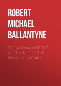 The Wild Man of the West: A Tale of the Rocky Mountains