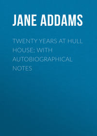 Twenty Years at Hull House; with Autobiographical Notes