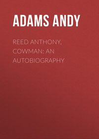 Reed Anthony, Cowman: An Autobiography