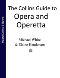 The Collins Guide To Opera And Operetta