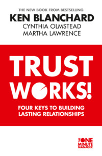 Trust Works: Four Keys to Building Lasting Relationships