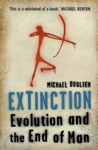 Extinction: Evolution and the End of Man