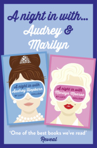 Lucy Holliday 2-Book Collection: A Night In with Audrey Hepburn and A Night In with Marilyn Monroe