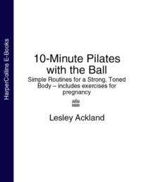 10-Minute Pilates with the Ball: Simple Routines for a Strong, Toned Body – includes exercises for pregnancy