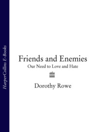 Friends and Enemies: Our Need to Love and Hate