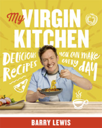 My Virgin Kitchen: Delicious recipes you can make every day