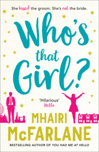 Who’s That Girl?: A laugh-out-loud sparky romcom!