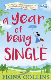 A Year of Being Single: The bestselling laugh-out-loud romantic comedy that everyone’s talking about