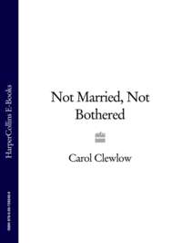 Not Married, Not Bothered