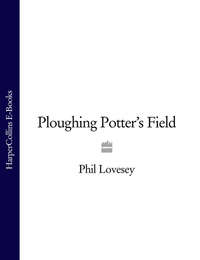 Ploughing Potter’s Field