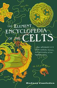 The Element Encyclopedia of the Celts