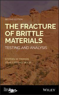 The Fracture of Brittle Materials. Testing and Analysis