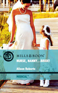 Nurse, Nanny...Bride!