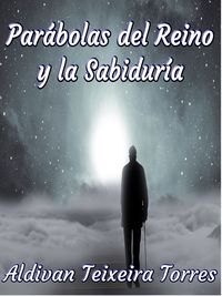 Parábolas Del Reino Y La Sabiduría