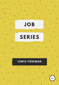 Job Series. Full