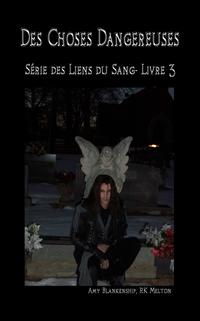 Des Choses Dangereuses