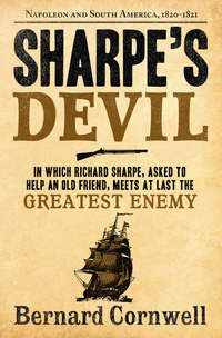 Sharpe’s Devil: Napoleon and South America, 1820–1821