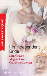 His Independent Bride: Wife Against Her Will / The Wedlocked Wife / Bertoluzzi's Heiress Bride