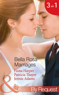 Bella Rosa Marriages: The Bridesmaid's Secret