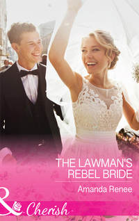 The Lawman's Rebel Bride