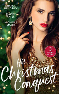 His Christmas Conquest: The Sheikh's Christmas Conquest / A Christmas Vow of Seduction / Claiming His Christmas Consequence