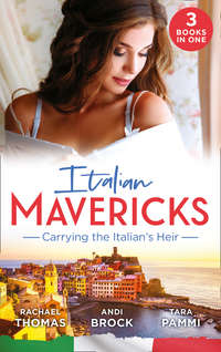 Italian Mavericks: Carrying The Italian's Heir: Married for the Italian's Heir / The Last Heir of Monterrato / The Surprise Conti Child