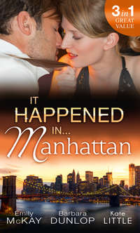 It Happened in Manhattan: Affair with the Rebel Heiress / The Billionaire's Bidding / Tall, Dark & Cranky