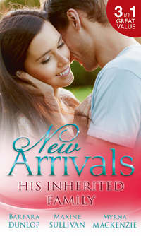 New Arrivals: His Inherited Family: Billionaire Baby Dilemma / His Ring, Her Baby / Cowgirl Makes Three