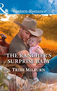 The Rancher's Surprise Baby