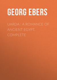 Uarda : a Romance of Ancient Egypt. Complete