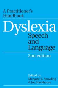 Dyslexia, Speech and Language