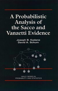 A Probabilistic Analysis of the Sacco and Vanzetti Evidence