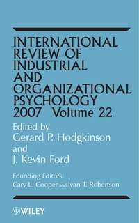 International Review of Industrial and Organizational Psychology, 2007 Volume 22